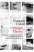 French theory - Foucault, Derrida, Deleuze et Cie et les mutations de la vie intellectuelle aux Etats-Unis