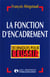 La fonction d'encadrement : techniques pour réussir : Techniques pour réussir