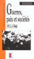 Guerres, paix et societes 1911-1946
