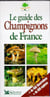 Le guide des champignons de france