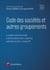 Code des sociétés et autres groupements (édition 2017)