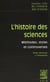 L'histoire des sciences - méthodes, styles et controverses