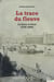 La trace du fleuve - la Seine et Paris (1750-1850) (2e édition)