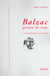 Balzac - peintre de corps - la comedie humaine ou le  sens du detail