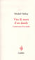 Vies et mort d'un dandy