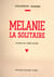 Mélanie la solitaire