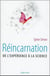 Réincarnation - de l'expérience à la science