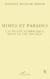 Mimes et parades - l'activite symbolique dans la vie sociale