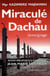 Miraculé de Dachau : Témoignage