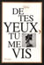 De tes yeux, tu me vis