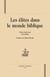 Les élites dans le monde biblique