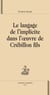 Le langage de l'implicite dans l'oeuvre de crébillon fils