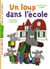 Un loup dans l'école