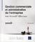 Gestion commerciale et administrative de l'entreprise - avec Microsoft Office 2010
