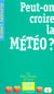 Peut-on croire la météo ?