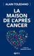 La maison de l'après cancer