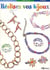 Creez vos colliers, bracelets et bagues