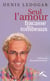 Seul l'amour fracasse les tombeaux