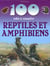 100 infos a connaitre - reptiles et amphibiens