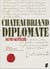 Chateaubriand diplomate