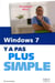 Windows 7 Y A Pas Plus Simple