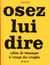 Osez lui dire - cahier de messages à l'usage des couples