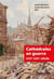 Cathédrales en guerre - XVIe-XXIe siècle
