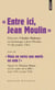 "entre ici, Jean Moulin" - "vous ne serez pas morts en vain !"