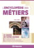 L'encyclopédie des métiers - le guide de votre avenir (édition 2018/2019)
