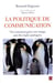La politique de communication - ou comment gérer son image par des règles partagées