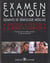 Examen clinique - éléments de sémiologie médicale