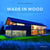 MADE IN WOOD : L'ART DE CONSTRUIRE EN BOIS