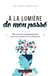 À la lumière de mon passé