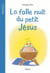 La folle nuit du petit Jésus