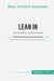 Lean In. Zusammenfassung & Analyse des Bestsellers von Sheryl Sandberg : Frauen und der Wille zum Erfolg