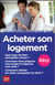 Acheter son logement (édition 2017)