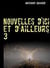 Nouvelles d'ici et d'ailleurs Tome 3