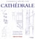 Comment bâtir une cathédrale - la fascinante histoire des chefs-d'oeuvre de l'architecture médiévale