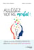 Allégez votre mental ! libérez-vous des pensées parasites grâce à la sophrologie et à l'auto-hypnose