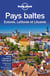Pays Baltes - Estonie, Lettonie et Lituanie (3e édition)