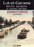 Lot-et-Garonne, petits secrets et grandes histoires : guide du promeneur curieux