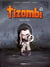 Tizombi Tome 1 : toujours affamé