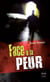 Face à la peur