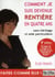 Comment je suis devenue rentière en quatre ans - sans héritage ni aide particulière (4e édition)