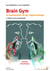 Brain gym - le mouvement, clé de l'apprentissage (2e édition)