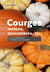 Courges, melons, concombres etc - les cucurbitacées & comment les cultiver