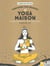 Fabriquez vos séances de yoga maison