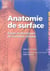 Anatomie de surface. bases anatomiques de l'examen clinique