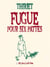 Fugue pour six pattes