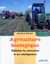 Agriculture biologique - maîtriser la conversion et ses conséquences